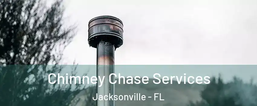  Chimney Chase Services Jacksonville - FL
