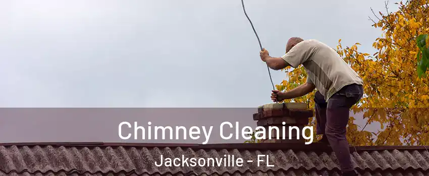  Chimney Cleaning Jacksonville - FL