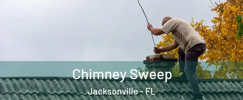  Chimney Sweep Jacksonville - FL