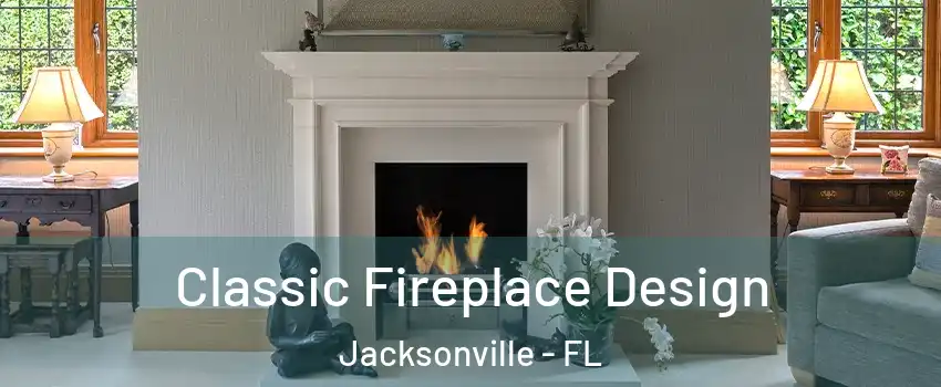  Classic Fireplace Design Jacksonville - FL