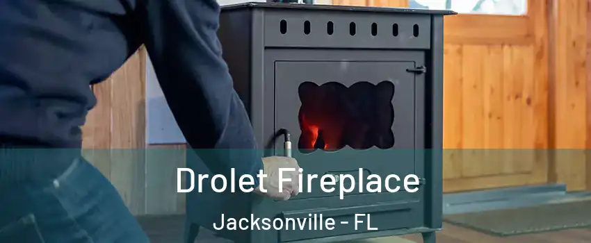  Drolet Fireplace Jacksonville - FL