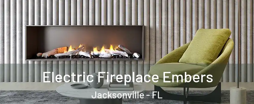  Electric Fireplace Embers Jacksonville - FL