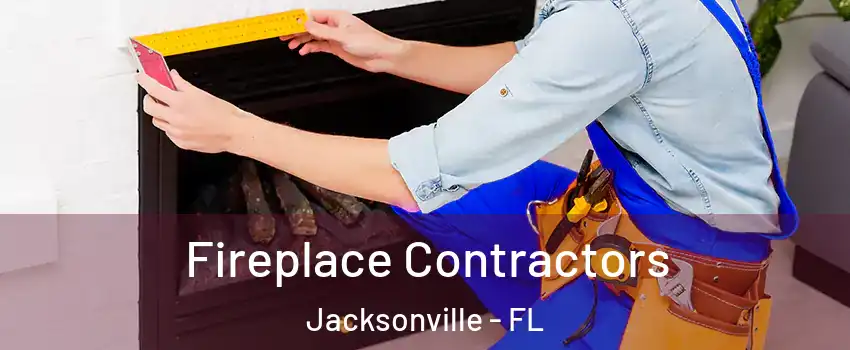  Fireplace Contractors Jacksonville - FL