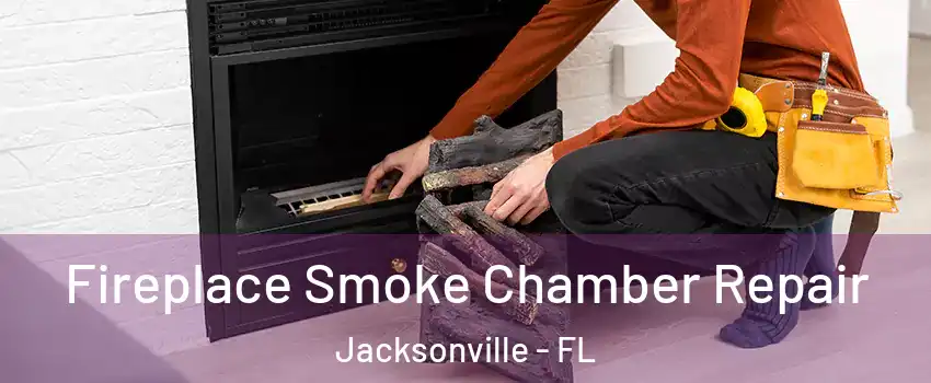  Fireplace Smoke Chamber Repair Jacksonville - FL