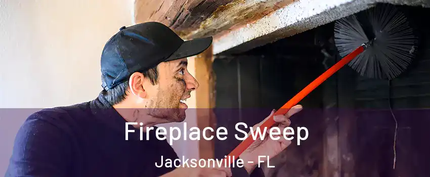  Fireplace Sweep Jacksonville - FL