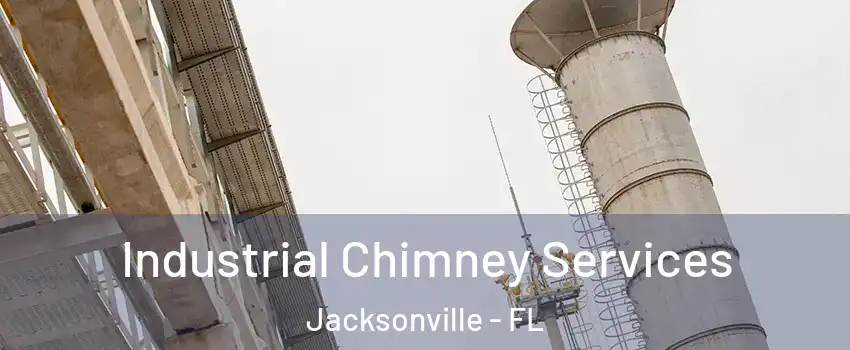  Industrial Chimney Services Jacksonville - FL