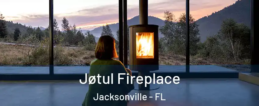  Jøtul Fireplace Jacksonville - FL