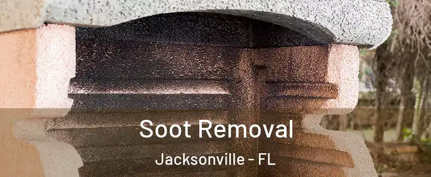  Soot Removal Jacksonville - FL